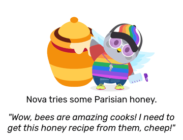Nova dressed in rainbow striped workout clothes holding a water bottle. She waves with a large tub of honey behind her. She tries some Parisain honey and then remarks: &ldquo;Wow, bees are amazing cooks! I need to get this honey recipe from them, cheep!&rdquo;"